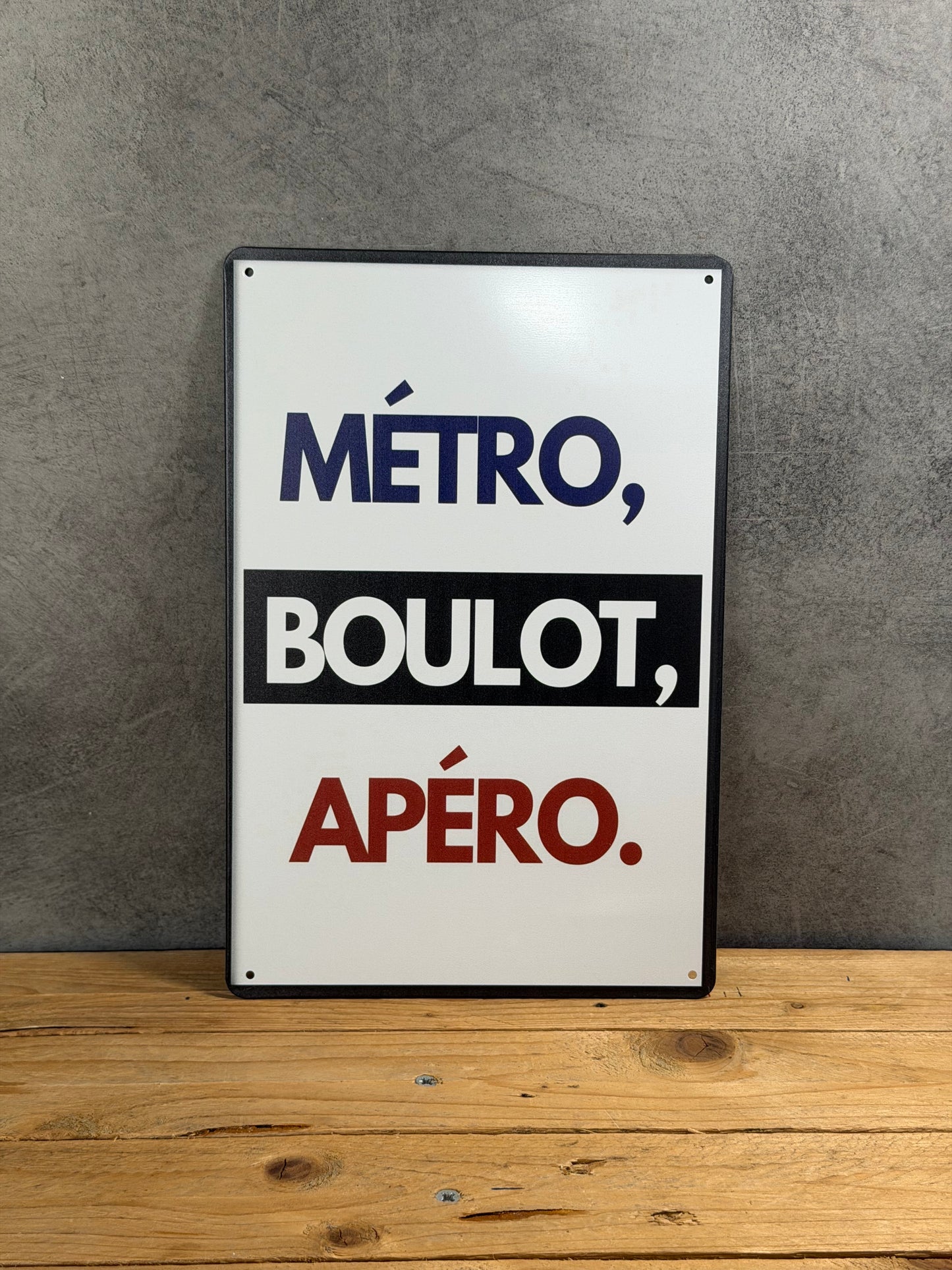Plaque métal Métro Boulot Apéro 613