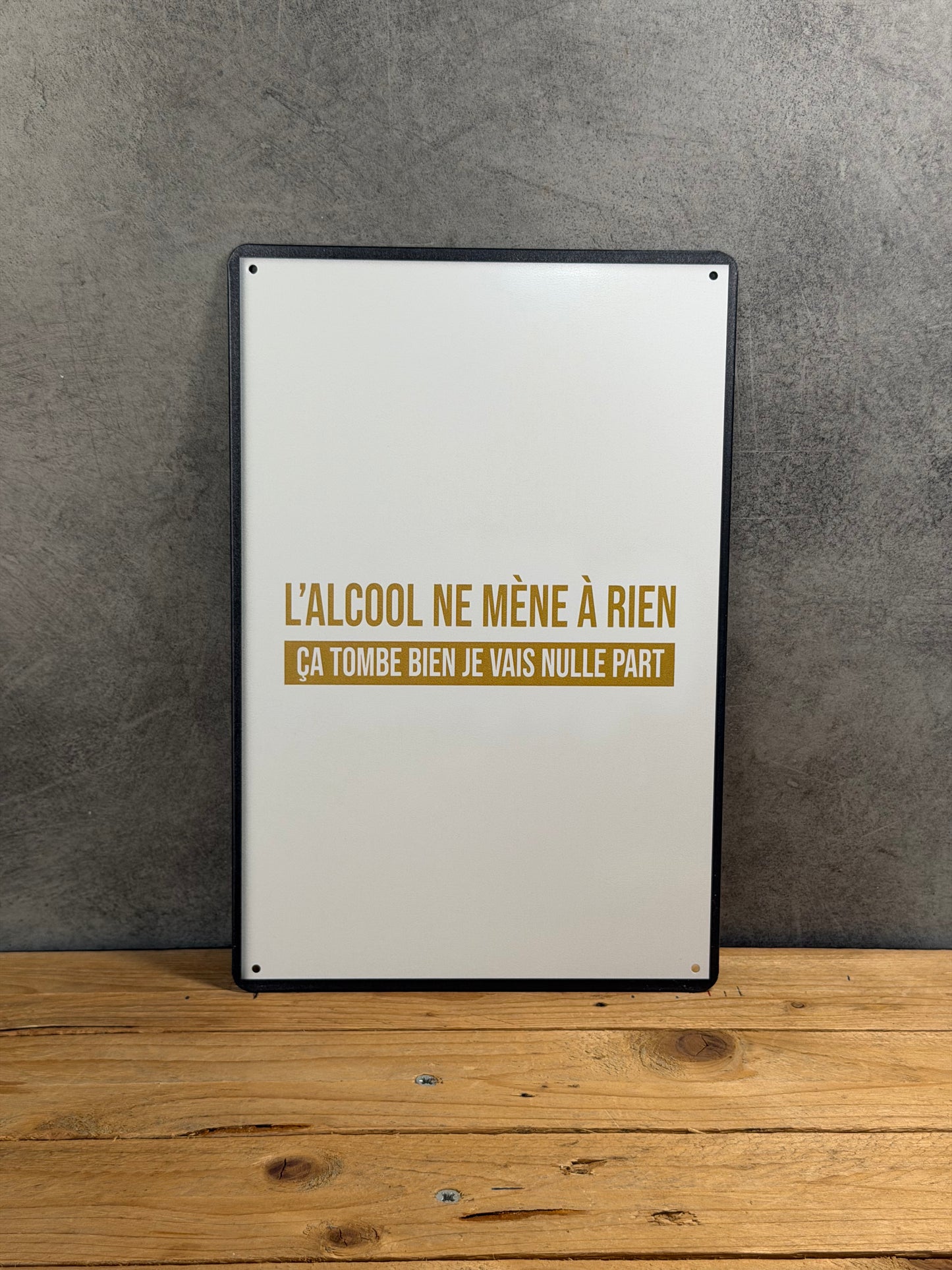 Plaque métal Citation Alcool 574